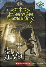 Eerie Elementary: The School Is Alive Book