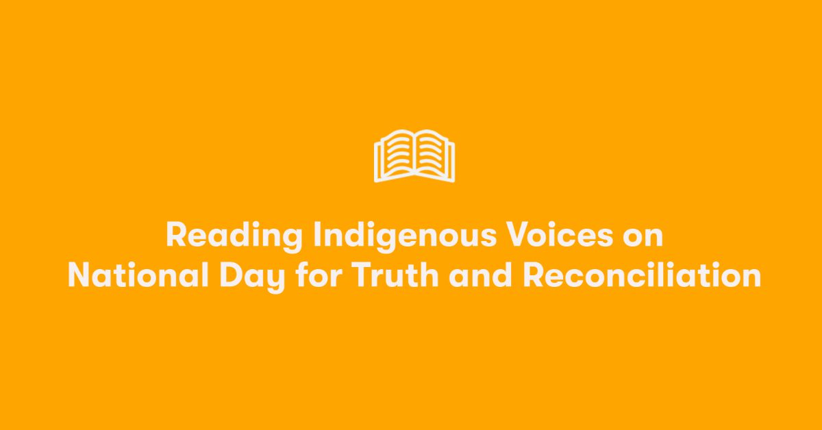 Reading Indigenous Voices on National Day for Truth and Reconciliation